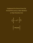 Equipment for Horses from the Period IVB Level at Tepe Hasanlu, Iran (eBook, PDF)