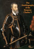 Autobiography of the Emperor Charles V (eBook, ePUB)