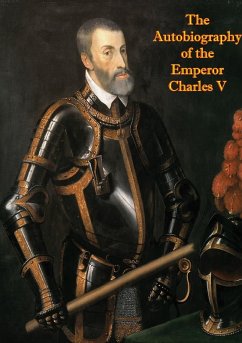 Cover Autobiography of the Emperor Charles V (eBook, ePUB)