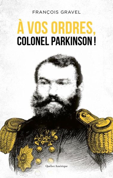À vos ordres, colonel Parkinson! (eBook, ePUB) À vos ordres, colonel Parkinson! (eBook, ePUB)