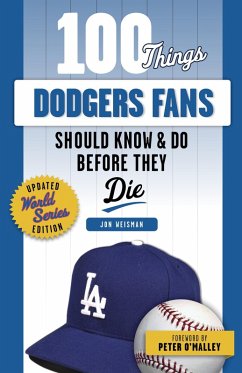 Cover 100 Things Dodgers Fans Should Know & Do Before They Die (eBook, ePUB)