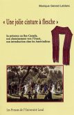 «Une jolie cinture à flesche». Sa présence au Bas-Canada, son cheminement vers l'Ouest, son introduction chez les Amérindiens (eBook, PDF) «Une jolie cinture à flesche». Sa présence au Bas-Canada, son cheminement vers l'Ouest, son introduction chez les Amérindiens (eBook, PDF)