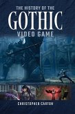 History of the Gothic Video Game (eBook, ePUB) History of the Gothic Video Game (eBook, ePUB)