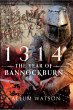 1314: The Year of Bannockburn (eBook,... - Bild 1