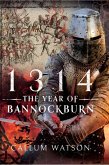 1314: The Year of Bannockburn (eBook, ePUB)