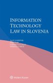 Information Technology Law in Slovenia (eBook, PDF) Information Technology Law in Slovenia (eBook, PDF)