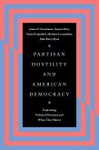Partisan Hostility and American Democracy (eBook, PDF) Partisan Hostility and American Democracy (eBook, PDF)