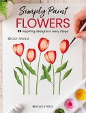 Simply Paint Flowers (eBook, PDF) Simply Paint Flowers (eBook, PDF)