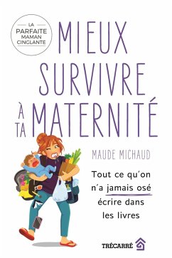 Cover Mieux survivre à ta maternité (eBook, ePUB)