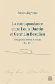 La correspondance entre Louis Dantin et Germain Beaulieu (eBook, PDF)