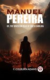 Manuel Pereira Or, The Sovereign Rule of South Carolina (eBook, ePUB) Manuel Pereira Or, The Sovereign Rule of South Carolina (eBook, ePUB)