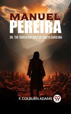 Cover Manuel Pereira Or, The Sovereign Rule of South Carolina (eBook, ePUB)