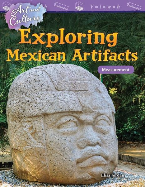 Art and Culture: Exploring Mexican Artifacts (eBook, PDF) Art and Culture: Exploring Mexican Artifacts (eBook, PDF)