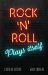 Rock 'n' Roll Plays Itself (eBook, ePUB) - Bild 1
