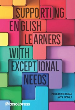 Supporting English Learners with Exceptional Needs (eBook, ePUB) - Doran, Patricia M. Rice; Noggle, Amy; Wilson, Heather Wayson; Zillich, June Lucas