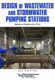 Design of Wastewater and Stormwater Pumping Stations MOP FD-4, 3rd Edition (eBook, ePUB) Design of Wastewater and Stormwater Pumping Stations MOP FD-4, 3rd Edition (eBook, ePUB)