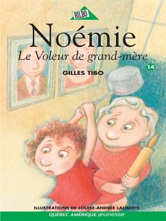 Noémie 14 - Le Voleur de grand-mère (eBook, ePUB) - Gilles Tibo, Tibo