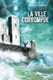 La Ville corrompue, Tome 2 (eBook, ePUB) La Ville corrompue, Tome 2 (eBook, ePUB)