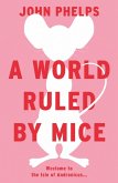 World Ruled by Mice (eBook, ePUB)