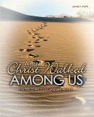 When Christ Walked Among Us eBook (eBook, ePUB)