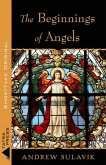 Beginnings of Angels (eBook, ePUB) Beginnings of Angels (eBook, ePUB)