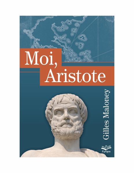 Moi, Aristote (eBook, PDF)