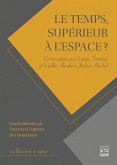 Le temps, supérieur à l'espace? (eBook, PDF) Le temps, supérieur à l'espace? (eBook, PDF)