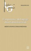 L'importance du langage dans l'administration. Méditations luhmanniennes (eBook, PDF) L'importance du langage dans l'administration. Méditations luhmanniennes (eBook, PDF)
