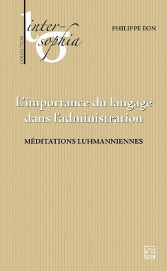 L'importance du langage dans l'administration. Méditations luhmanniennes (eBook, PDF) - Philippe Eon, Eon