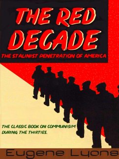 Red Decade: The Classic Work on Communism in America During the Thirties (eBook, ePUB) - Eugene Lyons, Lyons