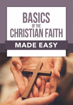Cover Basics of the Christian Faith Made Easy (eBook, ePUB)