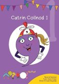 Cyfres Cymeriadau Difyr: Glud y Geiriau - Catrin Collnod 1 (eBook, ePUB) Cyfres Cymeriadau Difyr: Glud y Geiriau - Catrin Collnod 1 (eBook, ePUB)