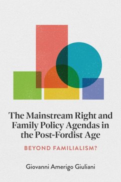 Cover Mainstream Right and Family Policy Agendas in the Post-Fordist Age (eBook, ePUB)