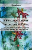 Vie seconde à Venise / Second life in Venice (eBook, ePUB) Vie seconde à Venise / Second life in Venice (eBook, ePUB)