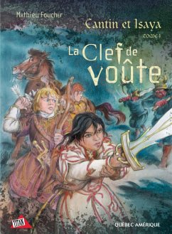 Cantin et Isaya Tome 1 - La Clef de voûte (eBook, ePUB) - Mathieu Foucher, Foucher