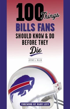 Cover 100 Things Bills Fans Should Know & Do Before They Die (eBook, PDF)