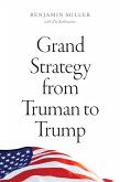 Grand Strategy from Truman to Trump (eBook, ePUB)