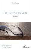 Bleus les oiseaux (eBook, PDF) Bleus les oiseaux (eBook, PDF)