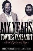 My Years with Townes Van Zandt (eBook, ePUB) My Years with Townes Van Zandt (eBook, ePUB)