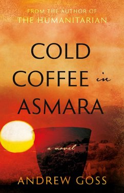 Cold Coffee in Asmara (eBook, ePUB) - Goss, Andrew