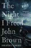 Night I Freed John Brown (eBook, ePUB) Night I Freed John Brown (eBook, ePUB)