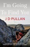 I'm Going to Find You (eBook, ePUB) I'm Going to Find You (eBook, ePUB)