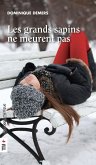 Les grands sapins ne meurent pas (eBook, ePUB) Les grands sapins ne meurent pas (eBook, ePUB)