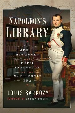 Napoleon's Library (eBook, ePUB) - Louis N Sarkozy, Sarkozy