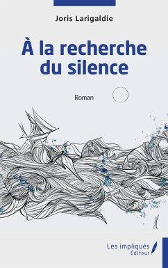 Cover A la recherche du silence (eBook, PDF)