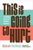 This Is Going to Hurt (eBook, ePUB) This Is Going to Hurt (eBook, ePUB)