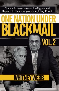 One Nation Under Blackmail - Vol. 2 (eBook, ePUB) - Webb, Whitney Alyse