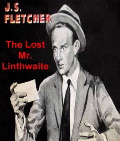 Lost Mr. Linthwaite (eBook, ePUB) - J. S. Fletcher, Fletcher