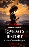 Loveday's history A tale of many changes (eBook, ePUB) Loveday's history A tale of many changes (eBook, ePUB)