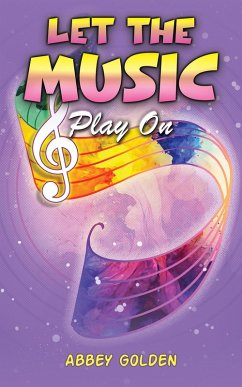 Let the Music Play On (eBook, ePUB) - Golden, Abbey